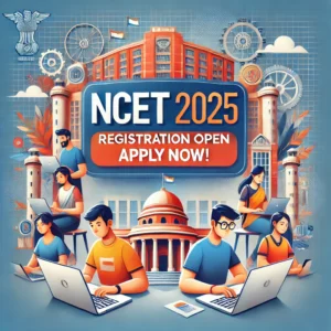 NCET 2025 Registration secure admission to the 4-year (ITEP) at Check eligibility, important dates, and the application process now!