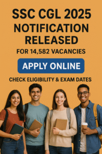 ssc-cgl-2025-notification-14582-vacancies-apply-online