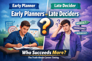 Early Planners vs Late Deciders: Who Succeeds More in Career and Life?