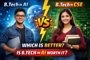 B.Tech AI vs CSE: Which is Better? Scope, Salary & Future Explained