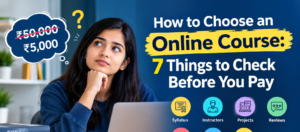 How to Choose an Online Course: 7 Things to Check Before You Pay