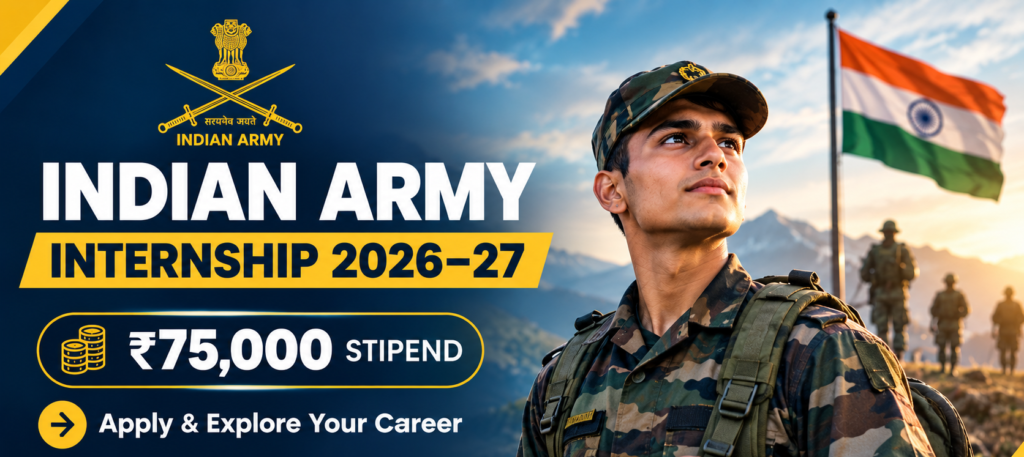 Indian Army Internship 2026–27: Eligibility, Stipend & How to Apply