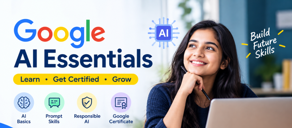 Discover Google AI Essentials, a beginner-friendly course covering generative AI, effective prompting, productivity, and responsible AI use. Explore its benefits, certificate, and potential career opportunities.